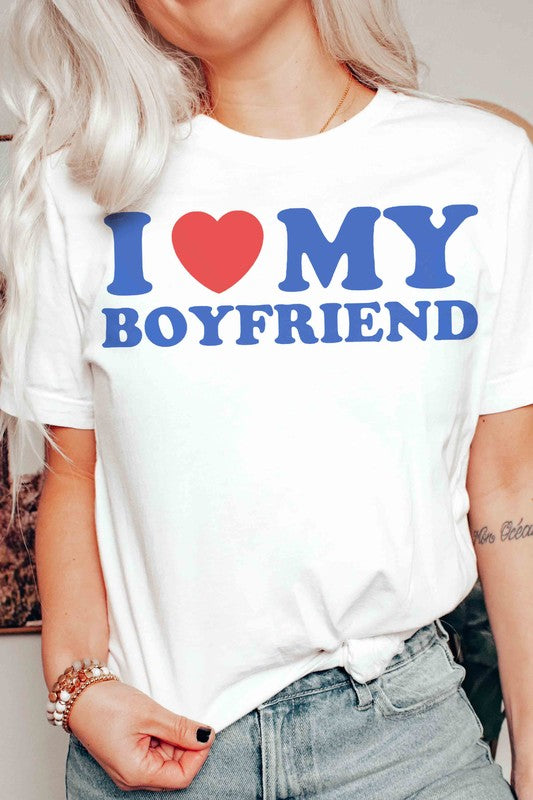 I LOVE MY BOYFRIEND Graphic T-Shirt