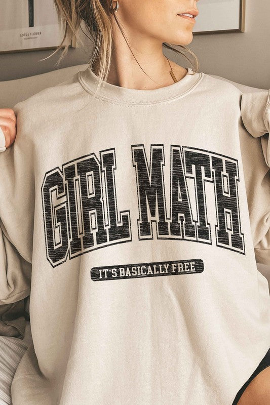 GIRL MATH ITS BASICALLY FREE OVERSIZED SWEATSHIRT