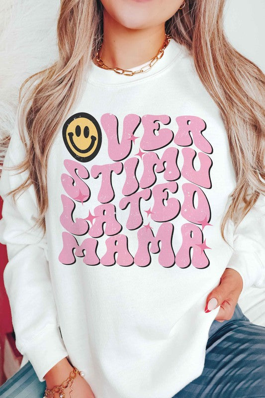 OVERSTIMULATED MAMA Graphic Sweatshirt