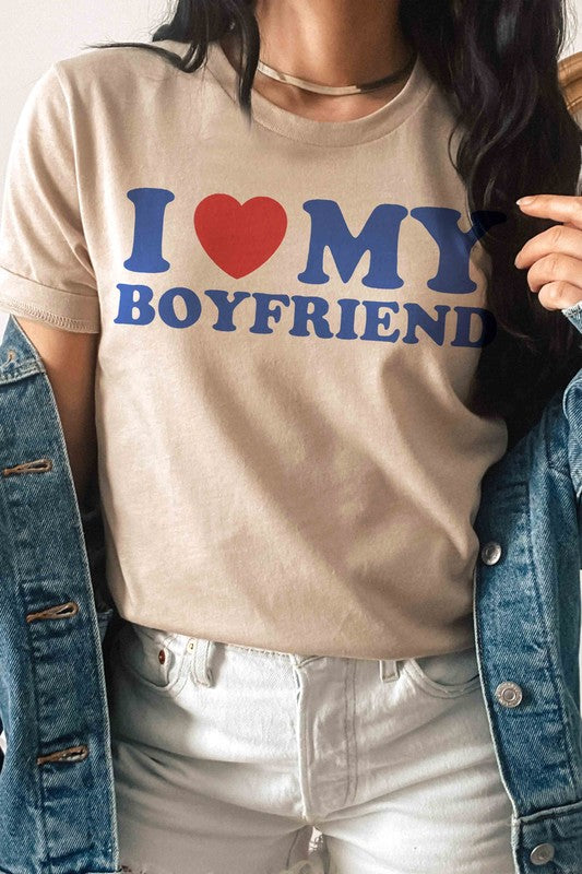 I LOVE MY BOYFRIEND Graphic T-Shirt